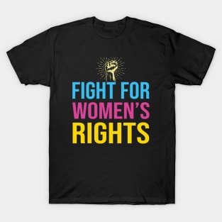 Fight For Women’s Rights Pro Choice Freedom T-Shirt